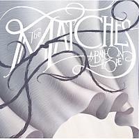The Matches - A BAND IN hope