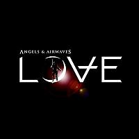 Angels+and+airwaves+love